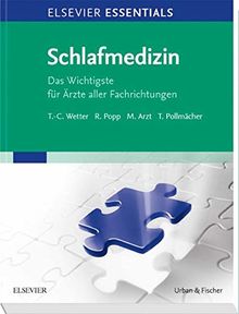 ELSEVIER ESSENTIALS Schlafmedizin: Das Wichtigste für Ärzte aller Fachrichtungen