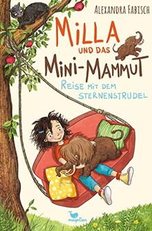 Milla und das Mini-Mammut - Reise mit dem Sternenstrudel