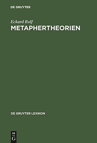 Metaphertheorien: Typologie - Darstellung - Bibliographie (De Gruyter Lexikon)