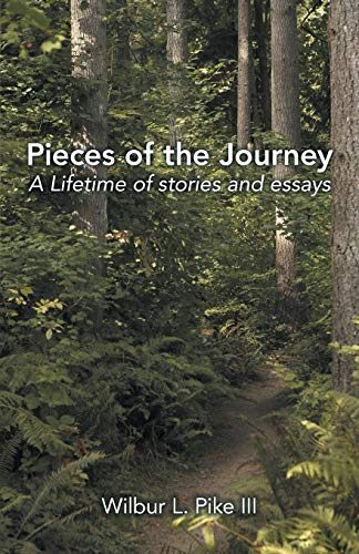 Pieces of the Journey: A Lifetime Of Stories And Essays