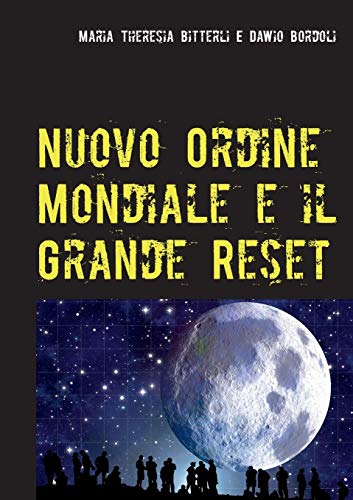 Nuovo Ordine Mondiale e il Grande Reset: Dal vecchio al nuovo Mondo di Ishvara