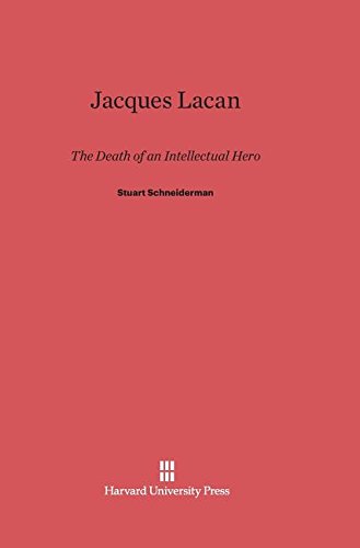 Jacques Lacan: The Death of an Intellectual Hero