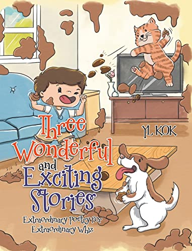 Three Wonderful and Exciting Stories: Extraordinary Poetry for Extraordinary Whiz