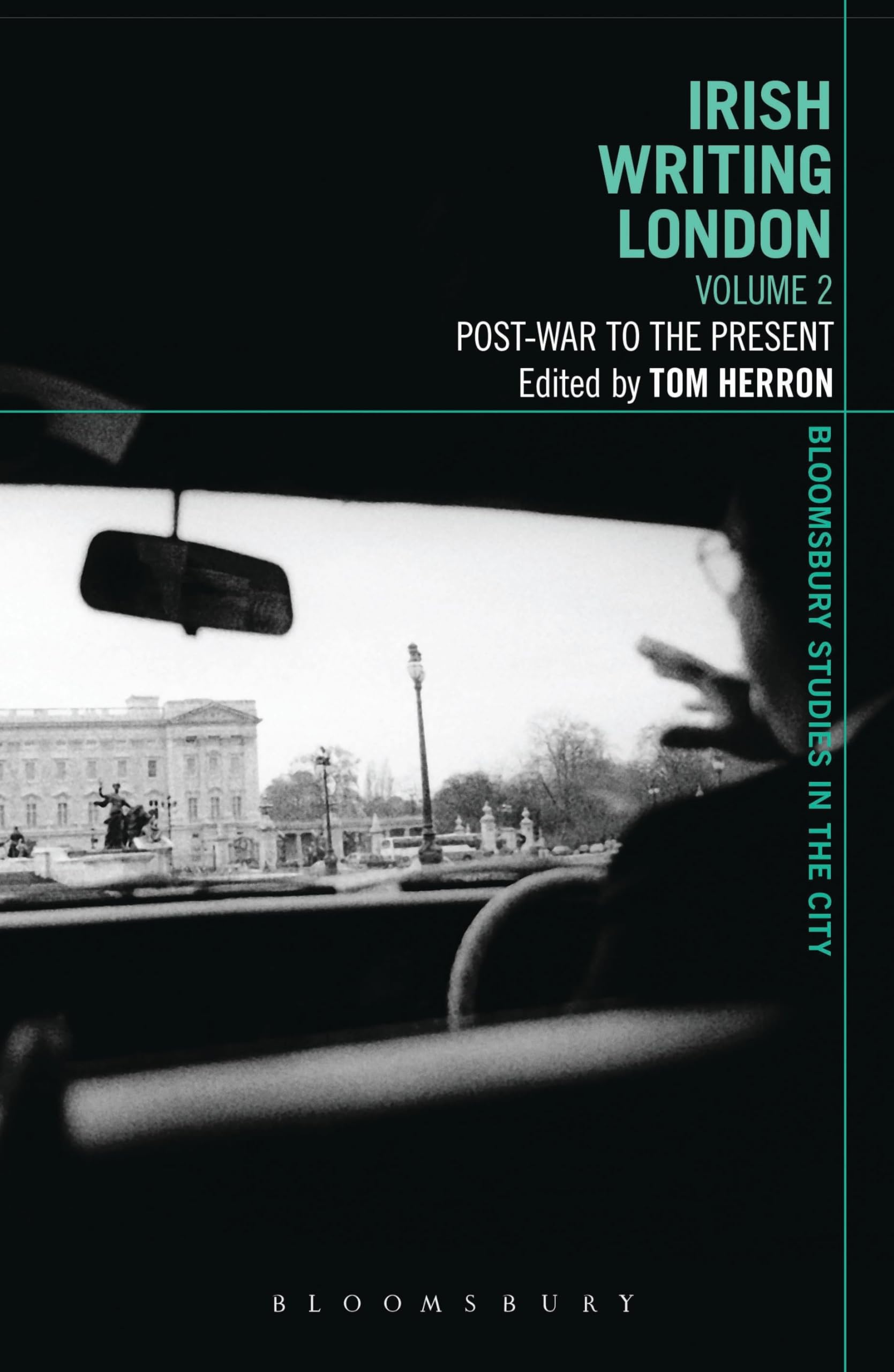 Irish Writing London: Volume 2: Post-War to the Present (Bloomsbury Studies in the City, Band 2)