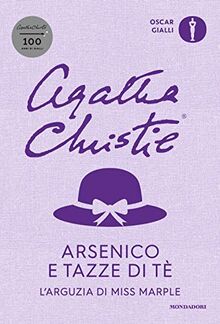 Arsenico e tazze di te. L'arguzia di Miss Marple (Oscar gialli)