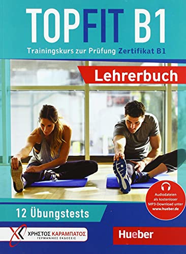 Topfit B1: Trainingskurs zur Prüfung Zertifikat B1 / Lehrerbuch