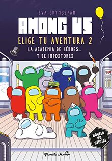 Among Us. Elige tu aventura 2: La academia de héroes... y de impostores (Libros basados en juegos, Band 2)