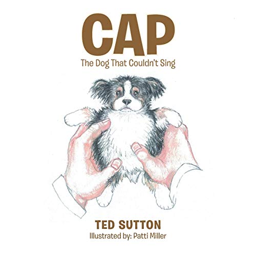 Cap: The Dog That Couldn’t Sing
