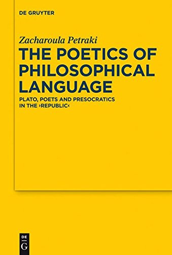 The Poetics of Philosophical Language: Plato, Poets and Presocratics in the Republic (Sozomena, Band 9)