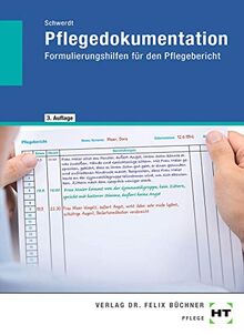 Pflegedokumentation: Formulierungshilfen für den Pflegebericht