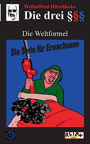 Die drei Paragraphenzeichen und die Weltformel