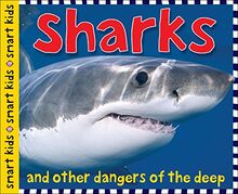 Sharks: And Other Dangers of the Deep (Smart Kids)