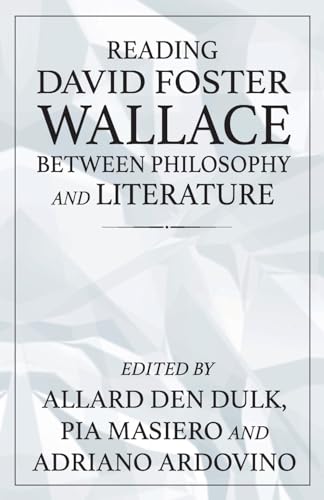 Reading David Foster Wallace between philosophy and literature