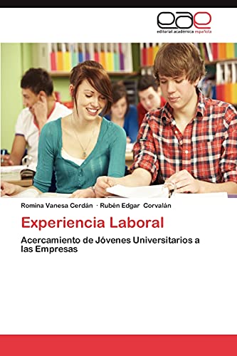 Experiencia Laboral: Acercamiento de Jóvenes Universitarios a las Empresas