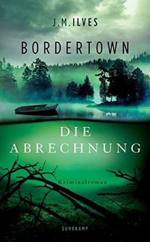 Bordertown – Die Abrechnung: Kriminalroman (suhrkamp taschenbuch)