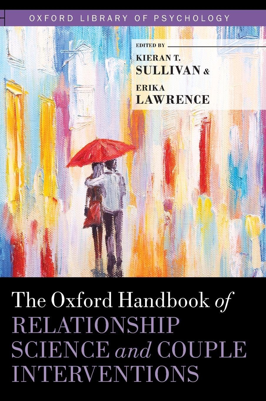 Oxford Handbook of Relationship Science and Couple Interventions (Oxford Library of Psychology)