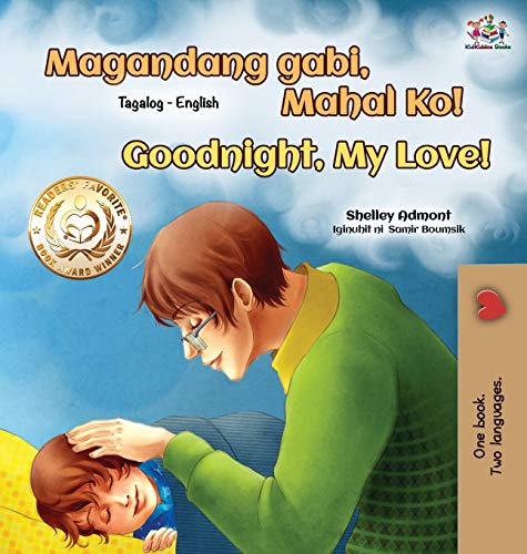 Goodnight, My Love! (Tagalog English Bilingual Book for Kids) (Tagalog English Bilingual Collection)