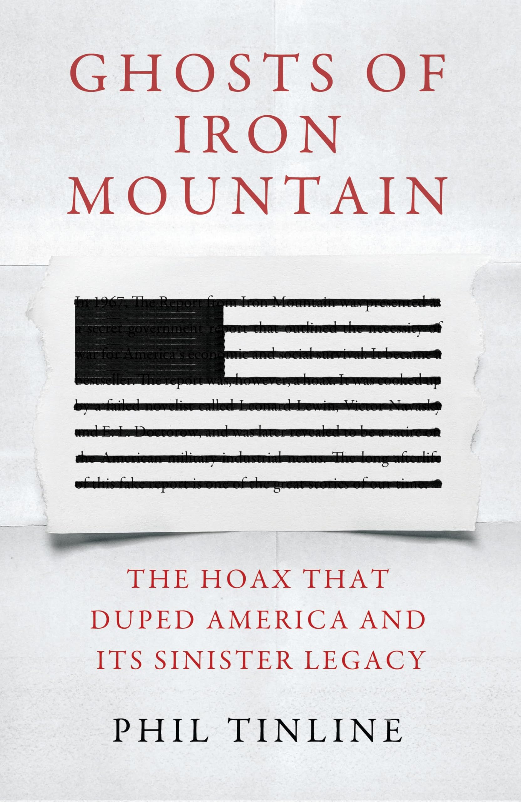 Phil Tinline Ghosts Of Iron Mountain, The Hoax That Duped America And Its Sinister Legacy