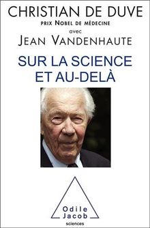 Sur la science et au-delà : entretiens avec Jean Vandenhaute