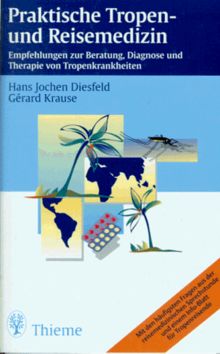 Praktische Tropenmedizin und Reisemedizin