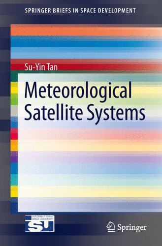 Meteorological Satellite Systems (SpringerBriefs in Space Development)