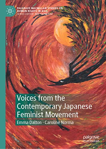 Voices from the Contemporary Japanese Feminist Movement (Palgrave Macmillan Studies on Human Rights in Asia)