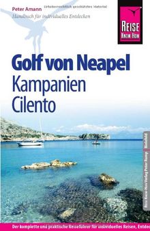 Reise Know-How Golf von Neapel, Kampanien, Cilento: Reiseführer für individuelles Entdecken