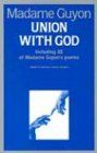 Union with God: Including 22 of Madame Guyon's Poems (Library of Spiritual Classics)