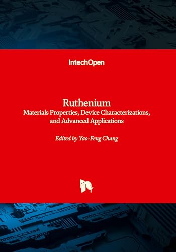 Ruthenium: Materials Properties, Device Characterizations, and Advanced Applications