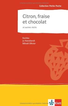 Citron, fraise et chocolat et autres récits: Collection Petite Poche von Kochka, Hoestlandt, Jo | Buch | Zustand akzeptabel