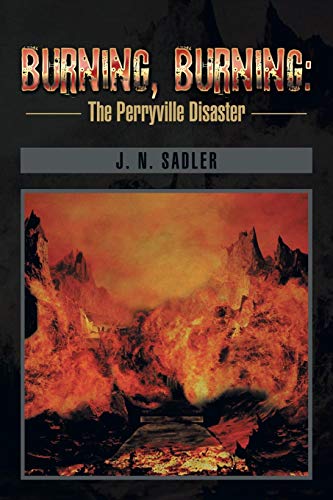 Burning, Burning:: The Perryville Disaster