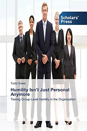 Humility Isn’t Just Personal Anymore: Testing Group-Level Humility in the Organization