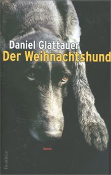 Der Weihnachtshund von Glattauer, Daniel | Buch | Zustand gut