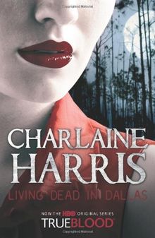 Living Dead in Dallas: A Sookie Stackhouse Vampire Mystery