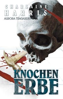 Knochenerbe: Aurora Teagarden 2