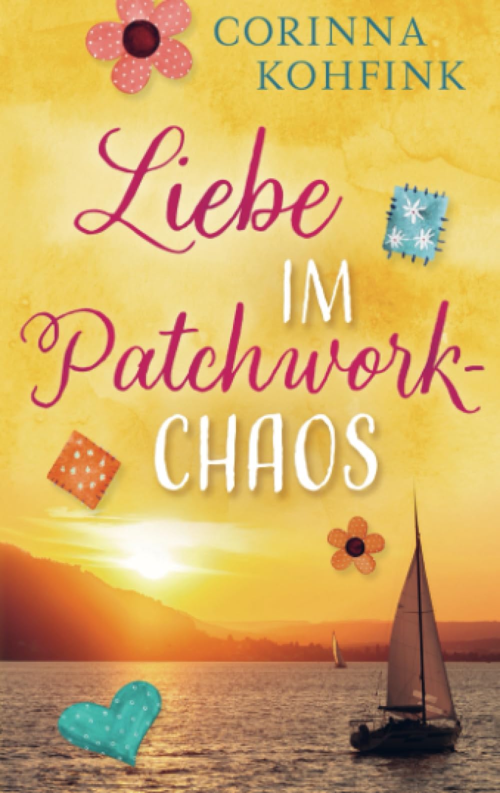 Liebe im Patchwork-Chaos: Liebesroman (Buchhandelsausgabe)