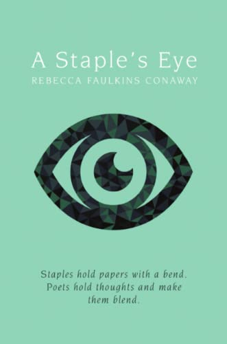 A Staple’s Eye: Staples hold papers with a bend. Poets hold thoughts and make them blend.