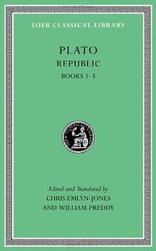 Republic, Volume I: Books 1-5 (Loeb Classical Library)
