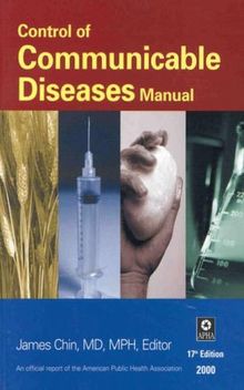 Communicable Diseases Manual (CONTROL OF COMMUNICABLE DISEASES MANUAL)