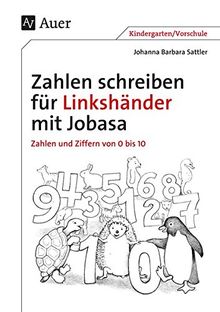 Zahlen schreiben für Linkshänder mit Jobasa: Zahlen und Ziffern von 0 bis 10 (Kindergarten) (Linkshändigkeit)