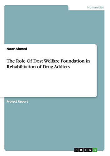 The Role Of Dost Welfare Foundation in Rehabilitation of Drug Addicts
