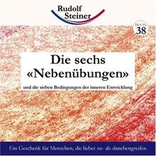 Die sechs Nebenübungen: Und die sieben Bedingungen der inneren Entwicklung