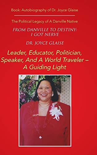 FROM DANVILLE TO DESTINY: I GOT NERVE: The Political Legacy of A Danville Native