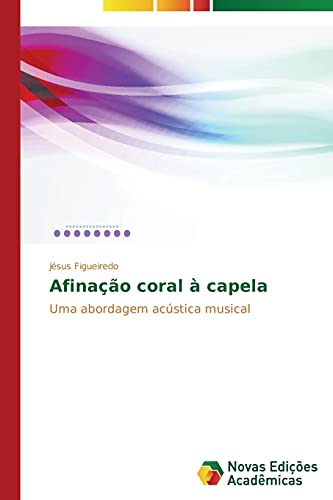 Afinação coral à capela: Uma abordagem acústica musical