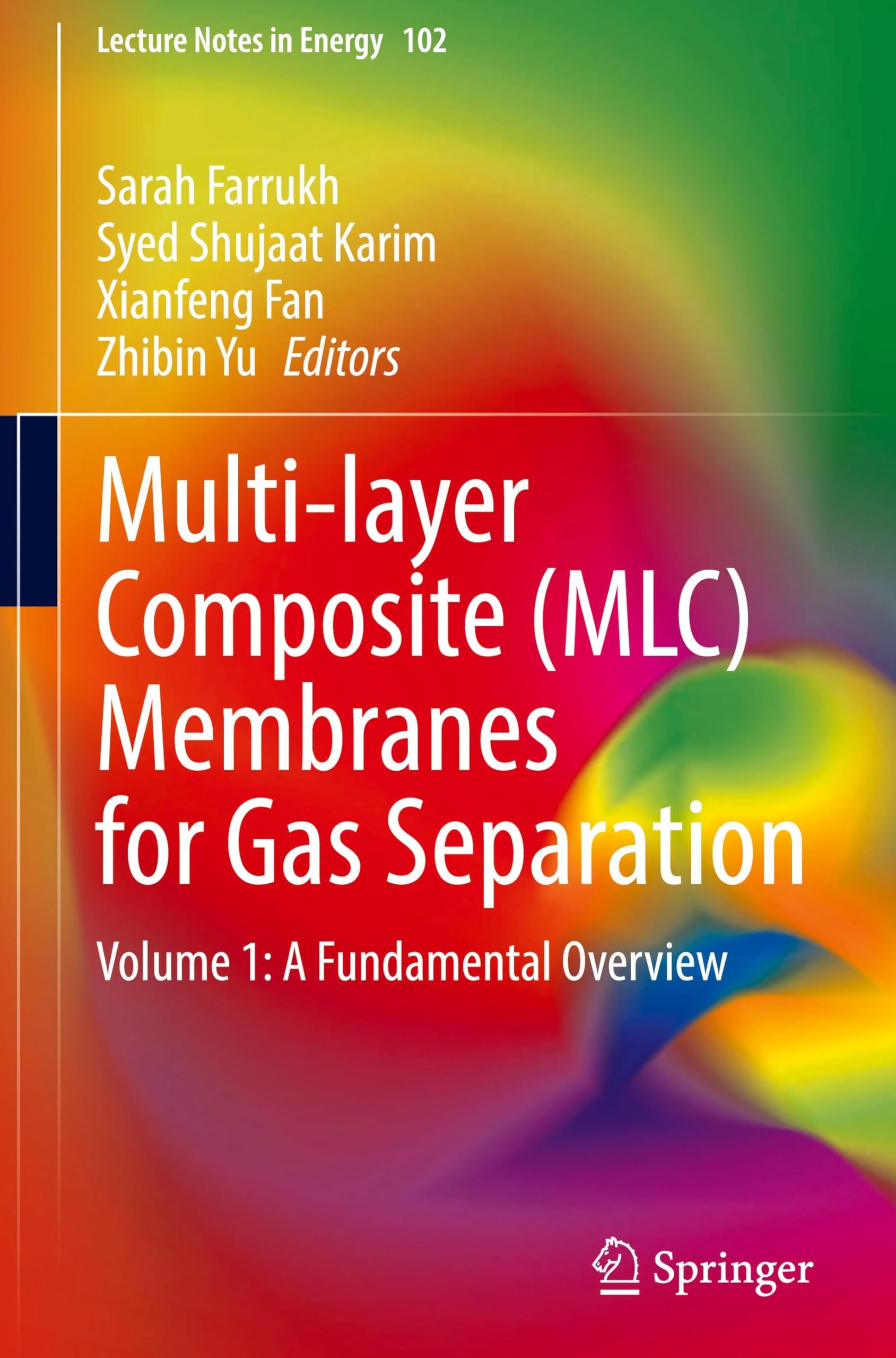 Multi-Layer Composite (MLC) Membranes for Gas Separation: Volume 1: A Fundamental Overview (Lecture Notes in Energy, 102, Band 1)