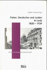 Polen, Deutsche und Juden in Lodz 1820-1939