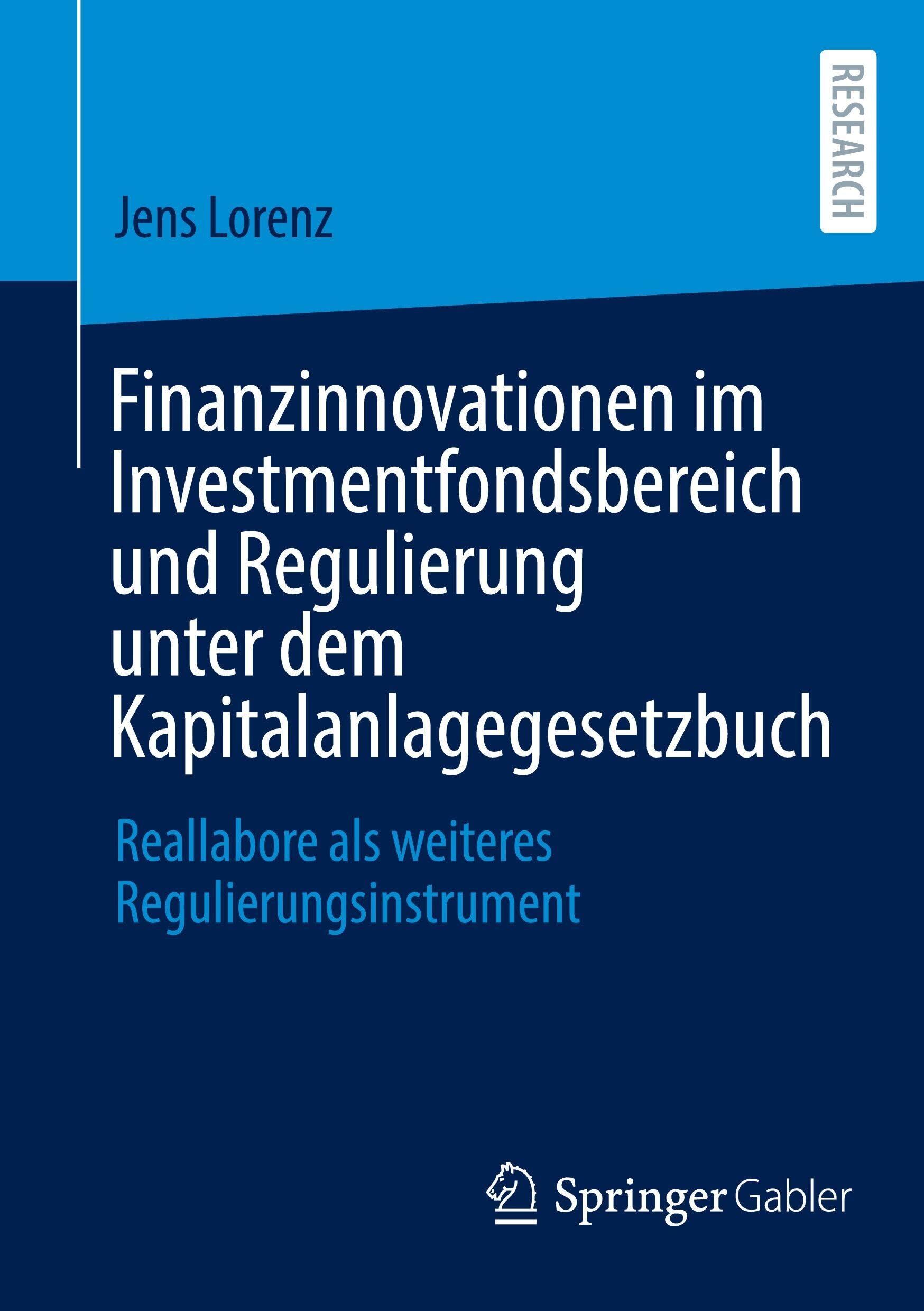 Finanzinnovationen im Investmentfondsbereich und Regulierung unter dem Kapitalanlagegesetzbuch