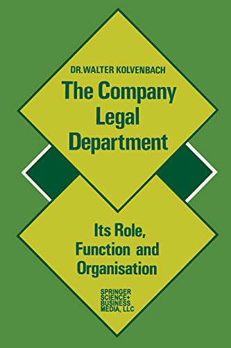 The Company Legal Department: Its Role, Function and Organization