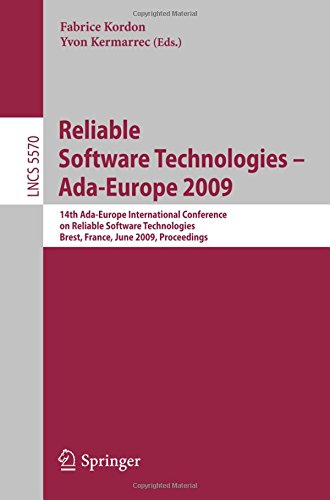 Reliable Software Technologies - Ada-Europe 2009: 14th Ada-Europe International Conference, Brest, France, June 8-12, 2009, Proceedings (Lecture Notes ... (Lecture Notes in Computer Science)