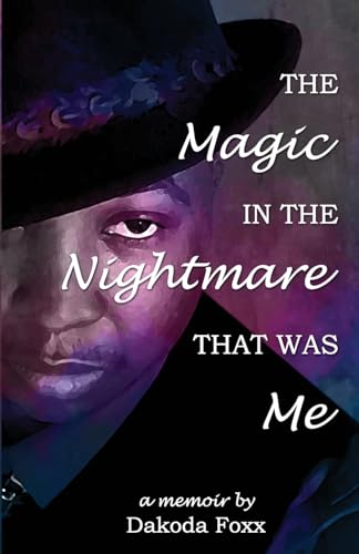 The Magic in the Nightmare that was Me